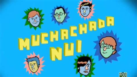 muchachada nui youtube|muchachada nui programa.